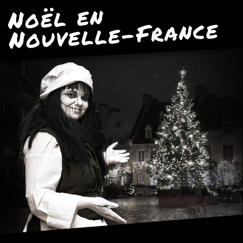 Les Promenades Fantômes - Noël en Nouvelle-France