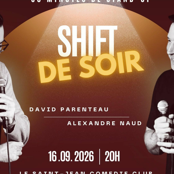 Alexandre Naud et David Parenteau présentent Shift de soir