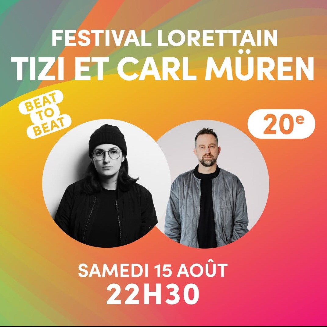 TIZI et Carl Müren - Beat to Beat | Festival Lorettain