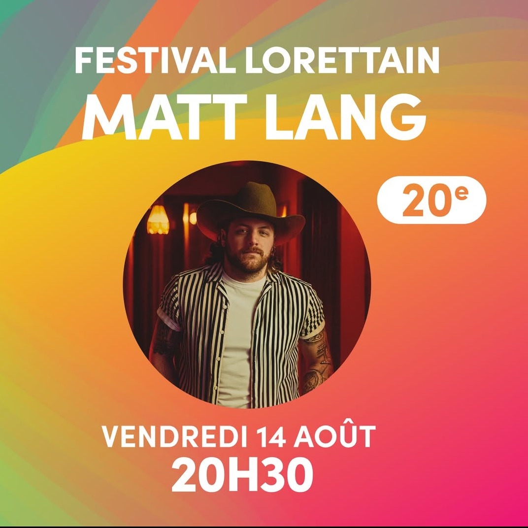 Matt Lang | Festival Lorettain | Gratuit