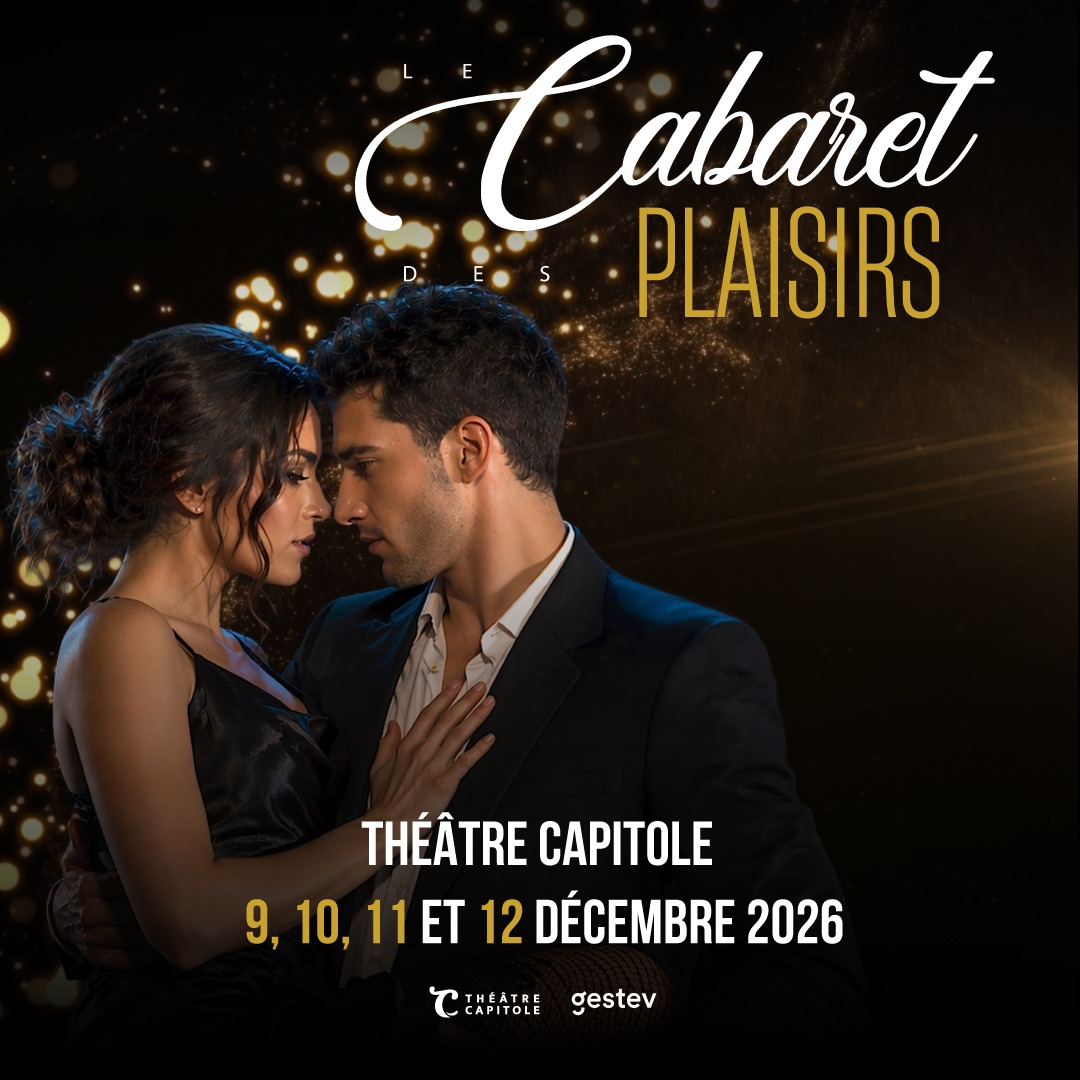 LE CABARET DES PLAISIRS s'emparera du Théâtre Capitole