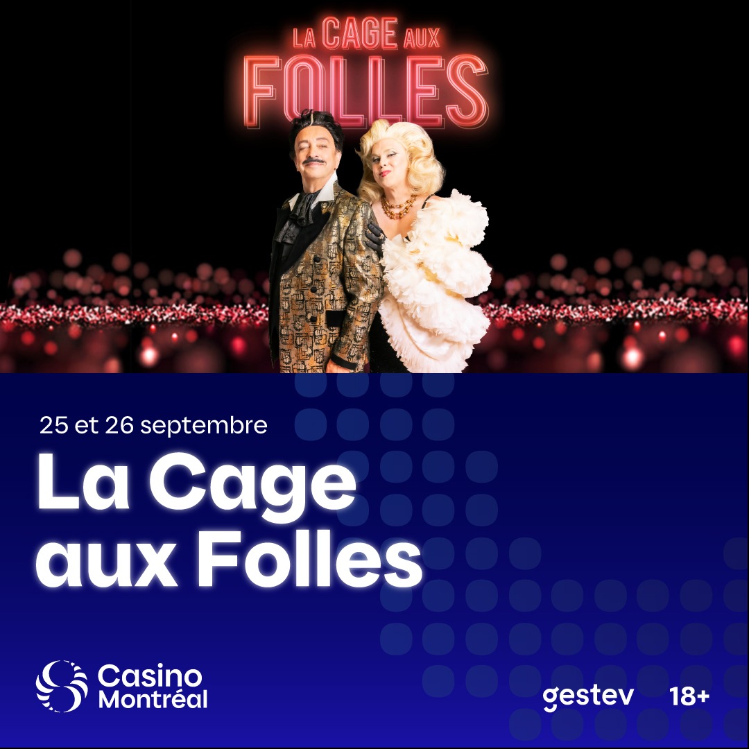 La Cage aux folles arrive au Cabaret du Casino de Mtl
