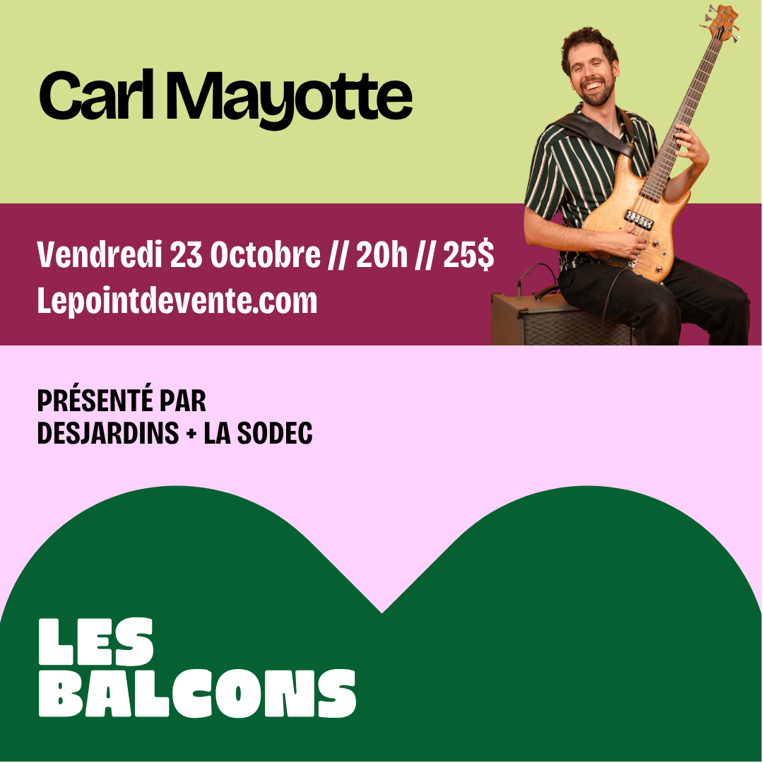 Carl Mayotte aux Balcons