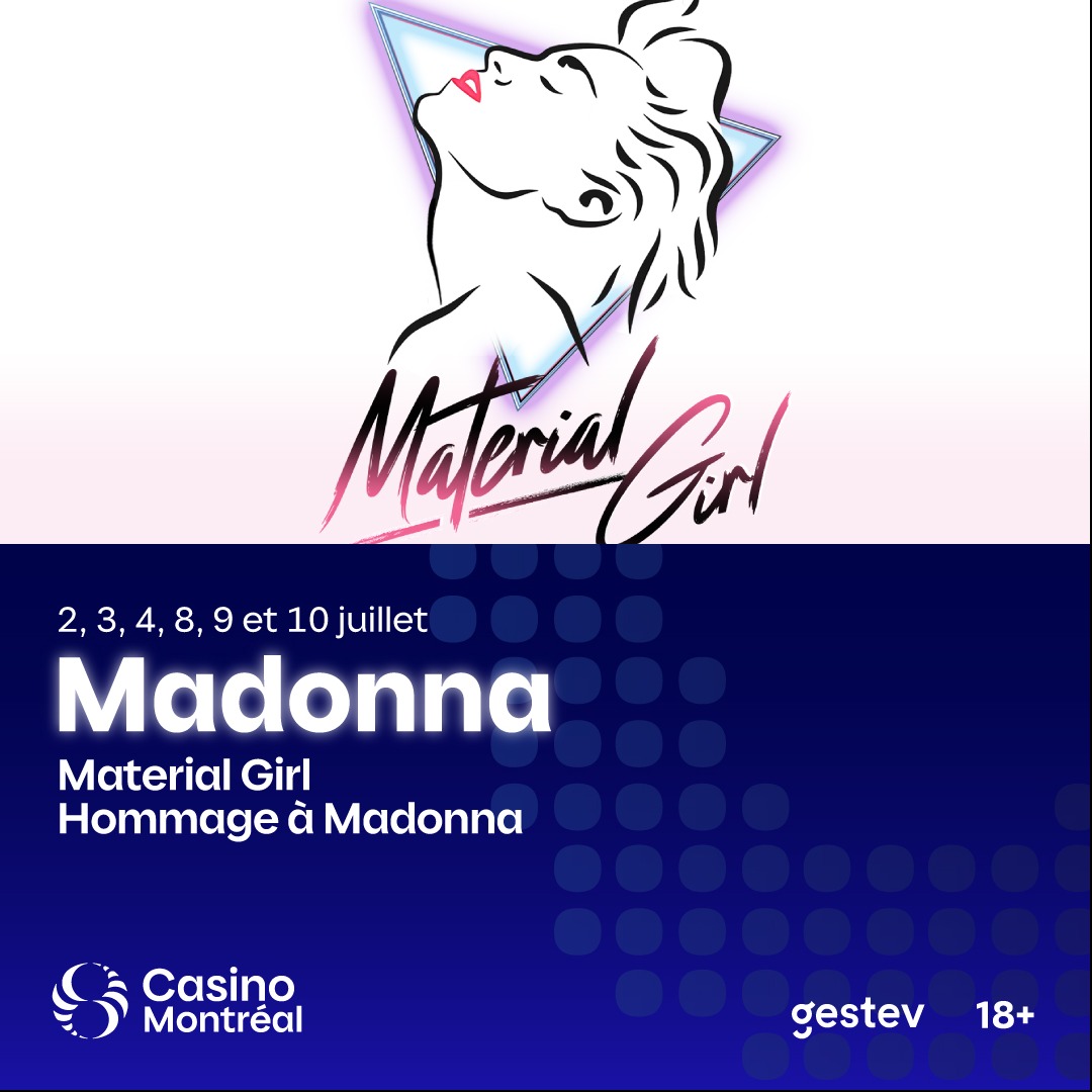 MATERIAL GIRL - Hommage à MADONNA au Casino de Mtl