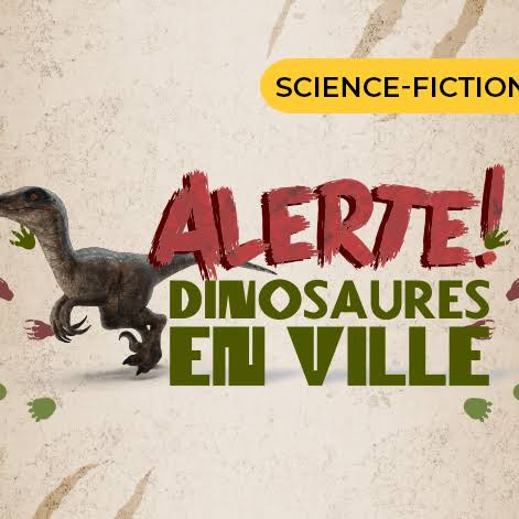 Alerte! Dinosaures en ville