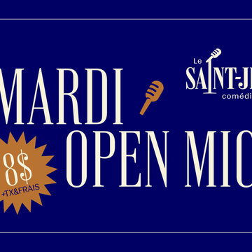 Les mardis OPEN-MIC à 8 $