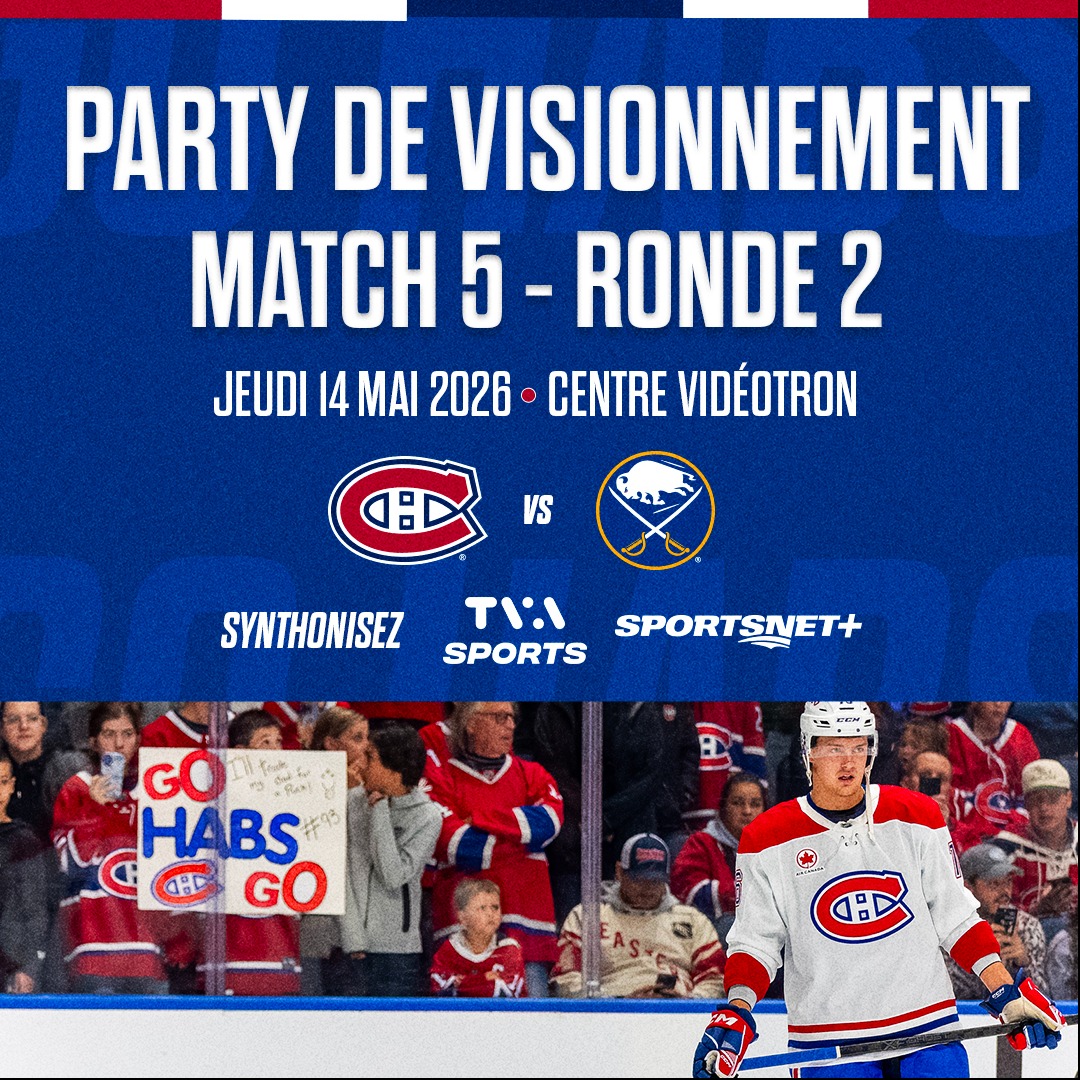Visionnement match 5 - Canadiens-Sabres au Centre Vidéotron